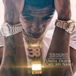 Youngboy NBA "Until Death Calls My Name"