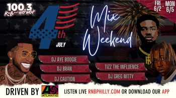 July 4th mix weekend rnb philly 100.3