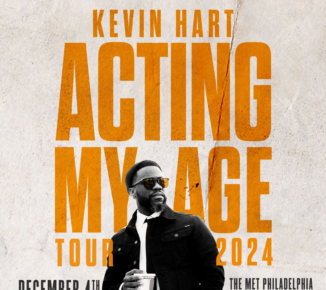 Kevin Hart - Acting My Age Tour 2024 at the Met Philadelphia on December 4th!