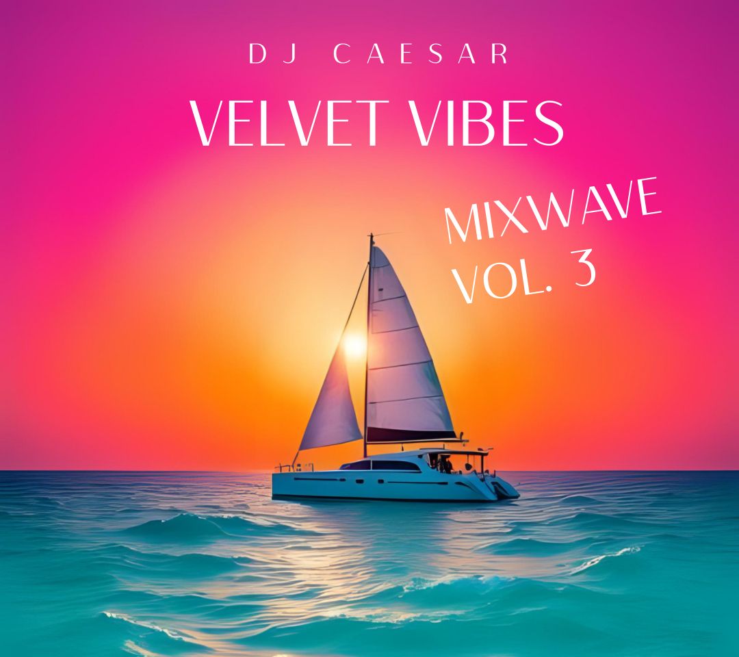 DJ CAESAR VELVET VIBES Mixwave Vol. 3