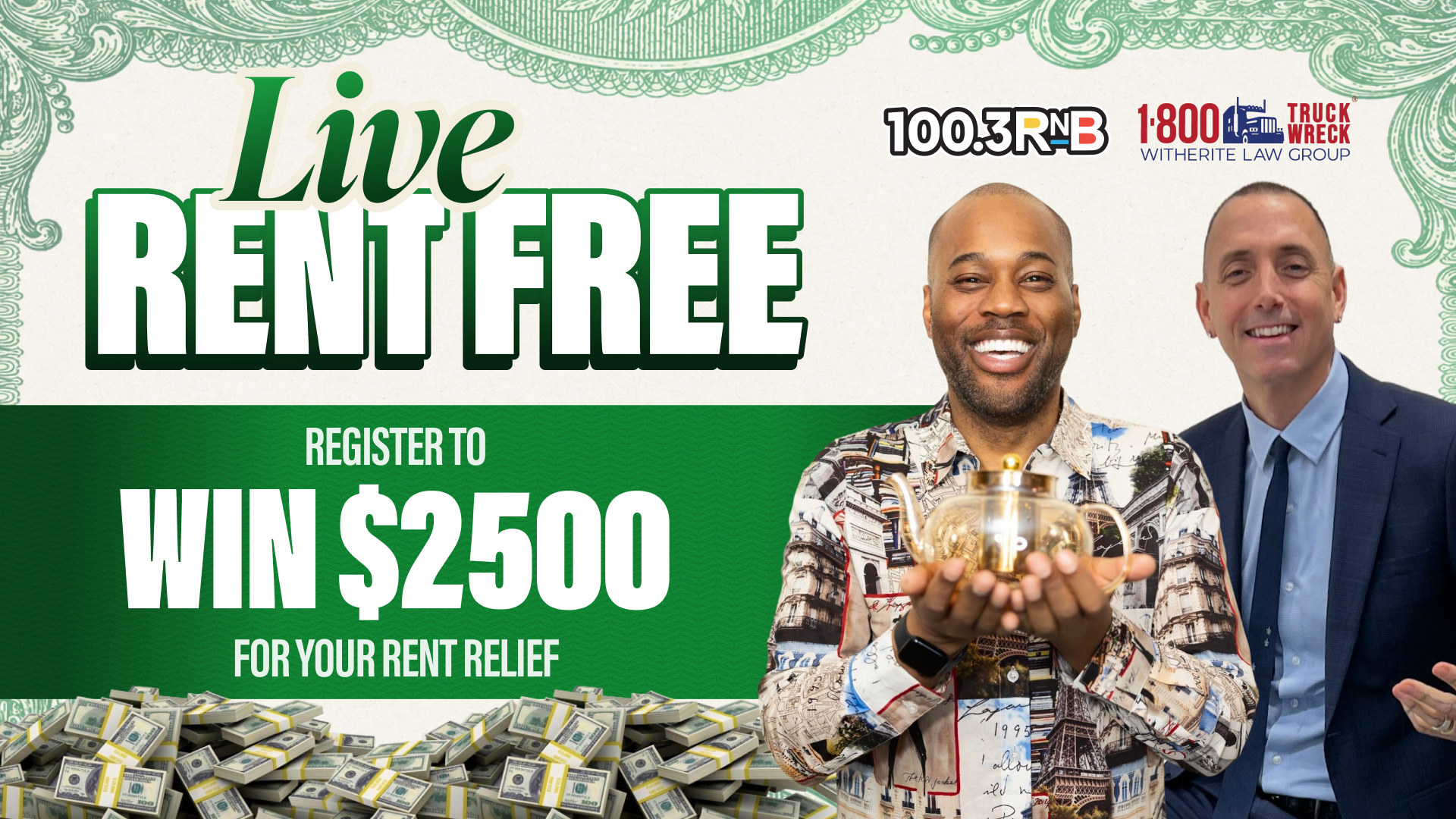 Live Rentfree promotion offering $2500 rent relief, featuring two smiling men and a background of cash and the 100.3 RNB radio station logo.